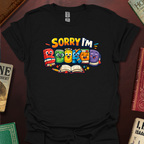 Sorry I'm Booked! T-Shirt