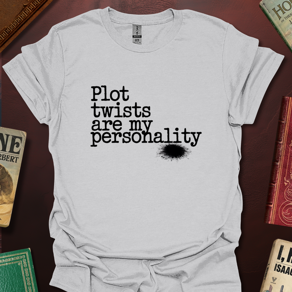 Plot Twists Are My Personality T-Shirt