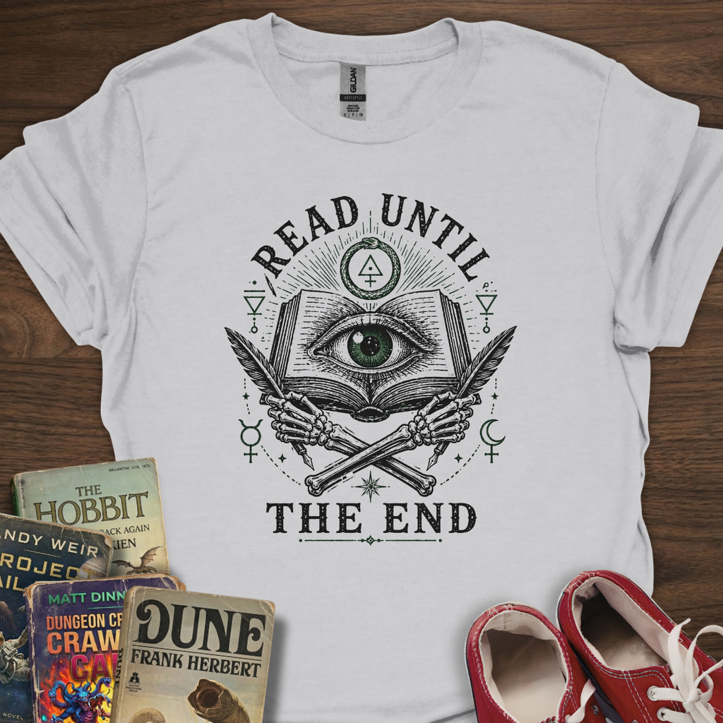 Read Until The End T-Shirt