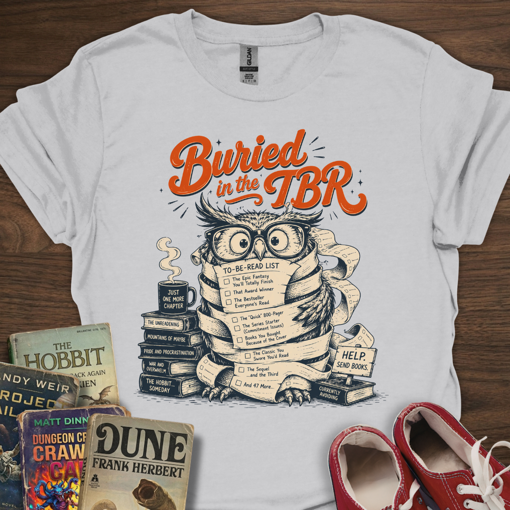 Buried In The TBR T-Shirt