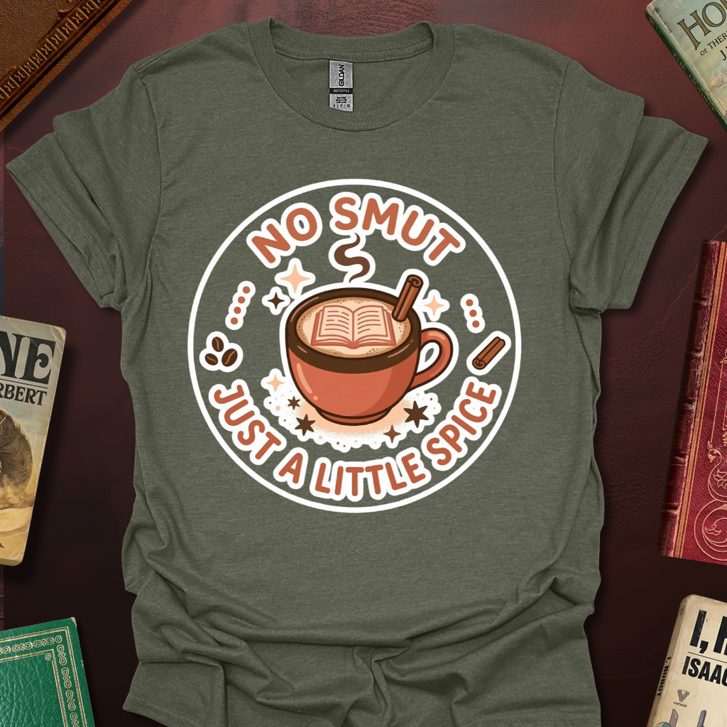 No Smut Just A Little Spice Coffee T-Shirt