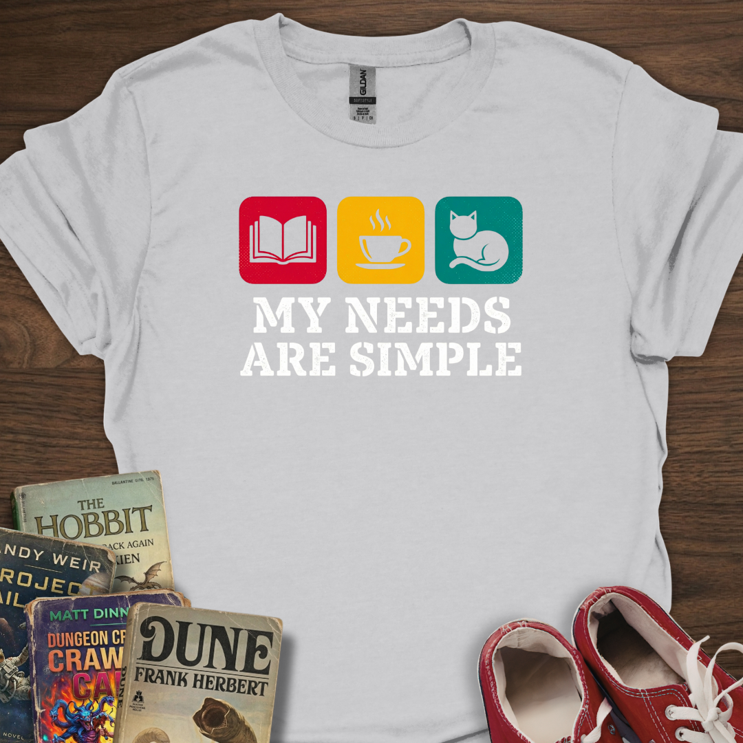 Simple Needs T-Shirt