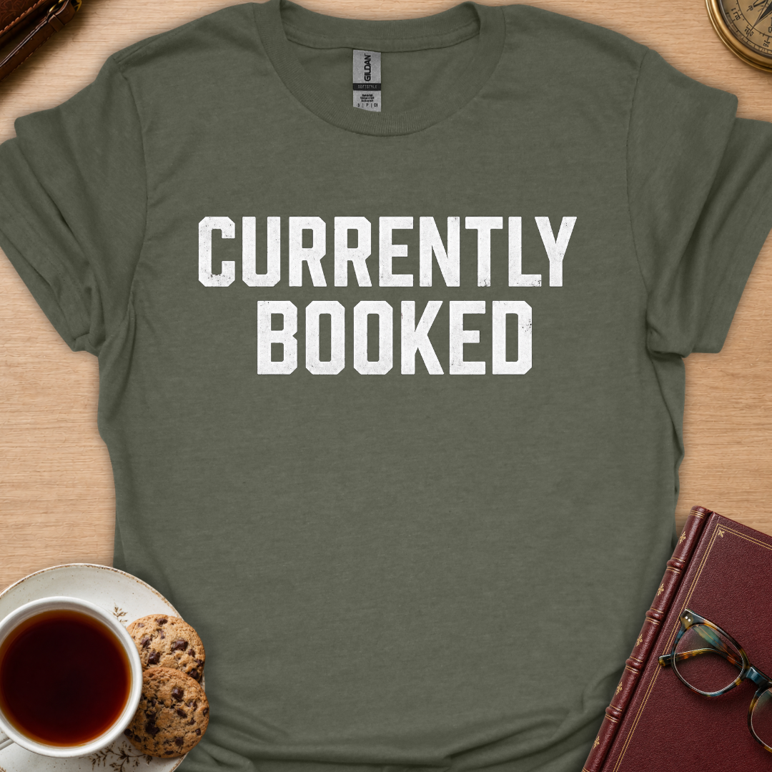 Currently Booked T-Shirt