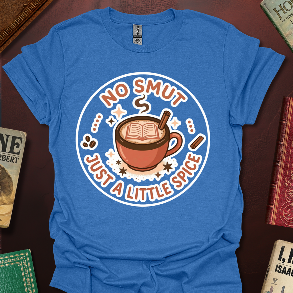 No Smut Just A Little Spice Coffee T-Shirt