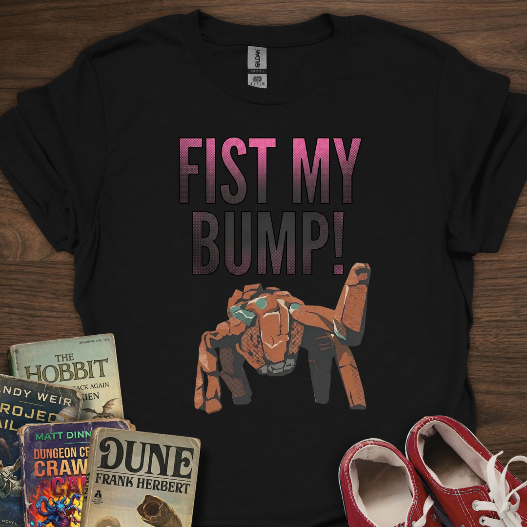 Fist My Bump T-Shirt