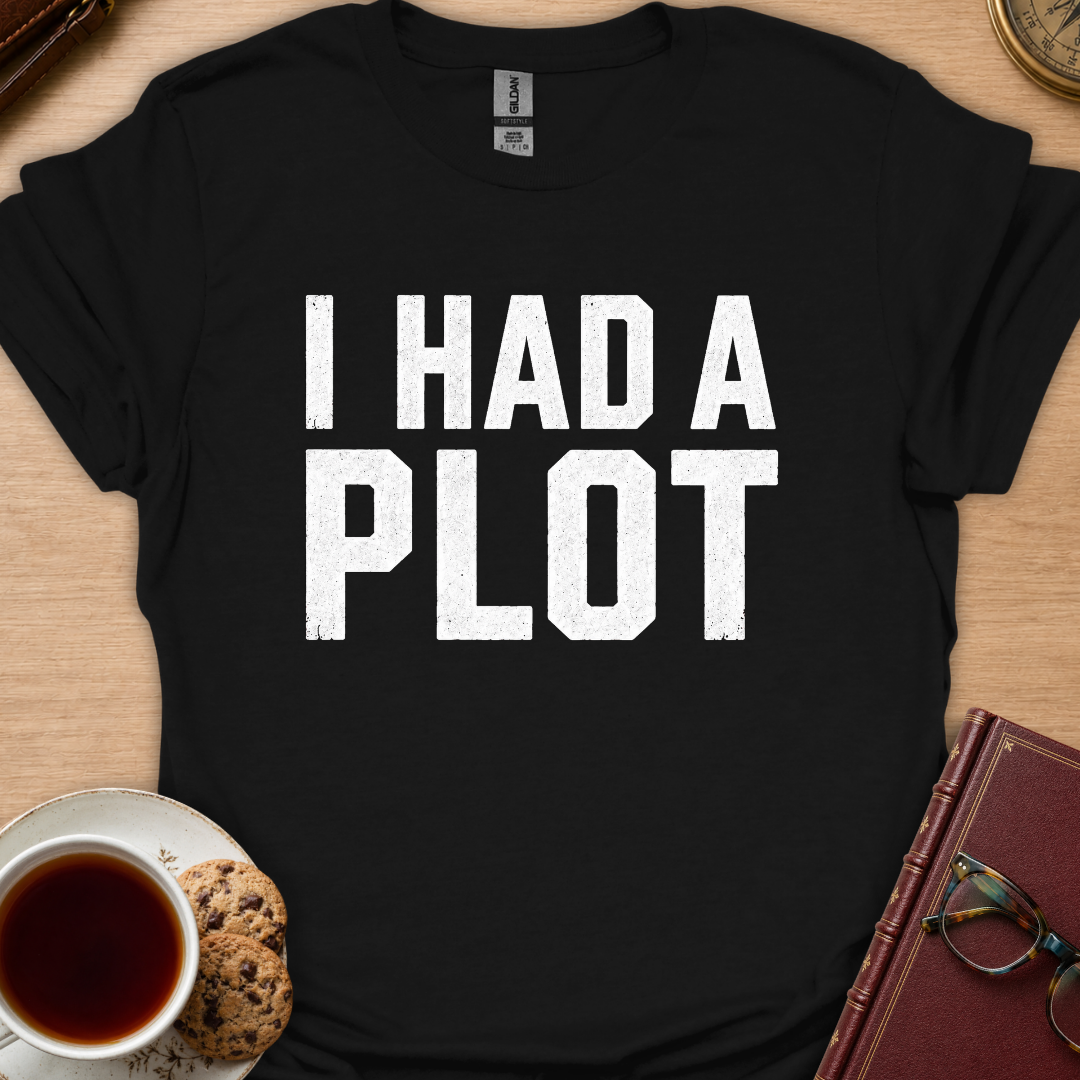 Had A Plot Center T-Shirt