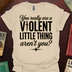 You Really Are A Violent Little Thing Aren't You Dagger T-Shirt