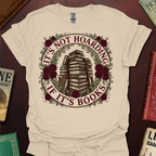 It's Not Hoarding If It's Books Roses T-Shirt
