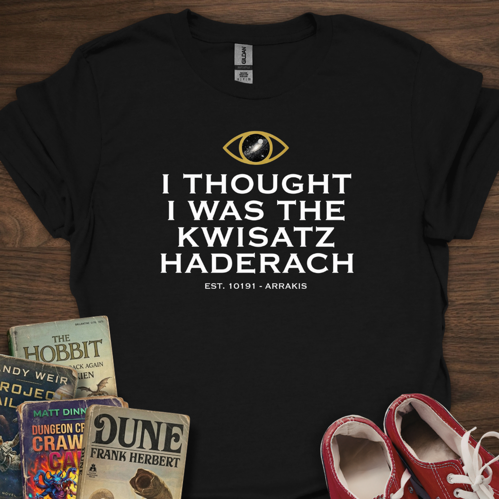 Thought I Was Est T-Shirt