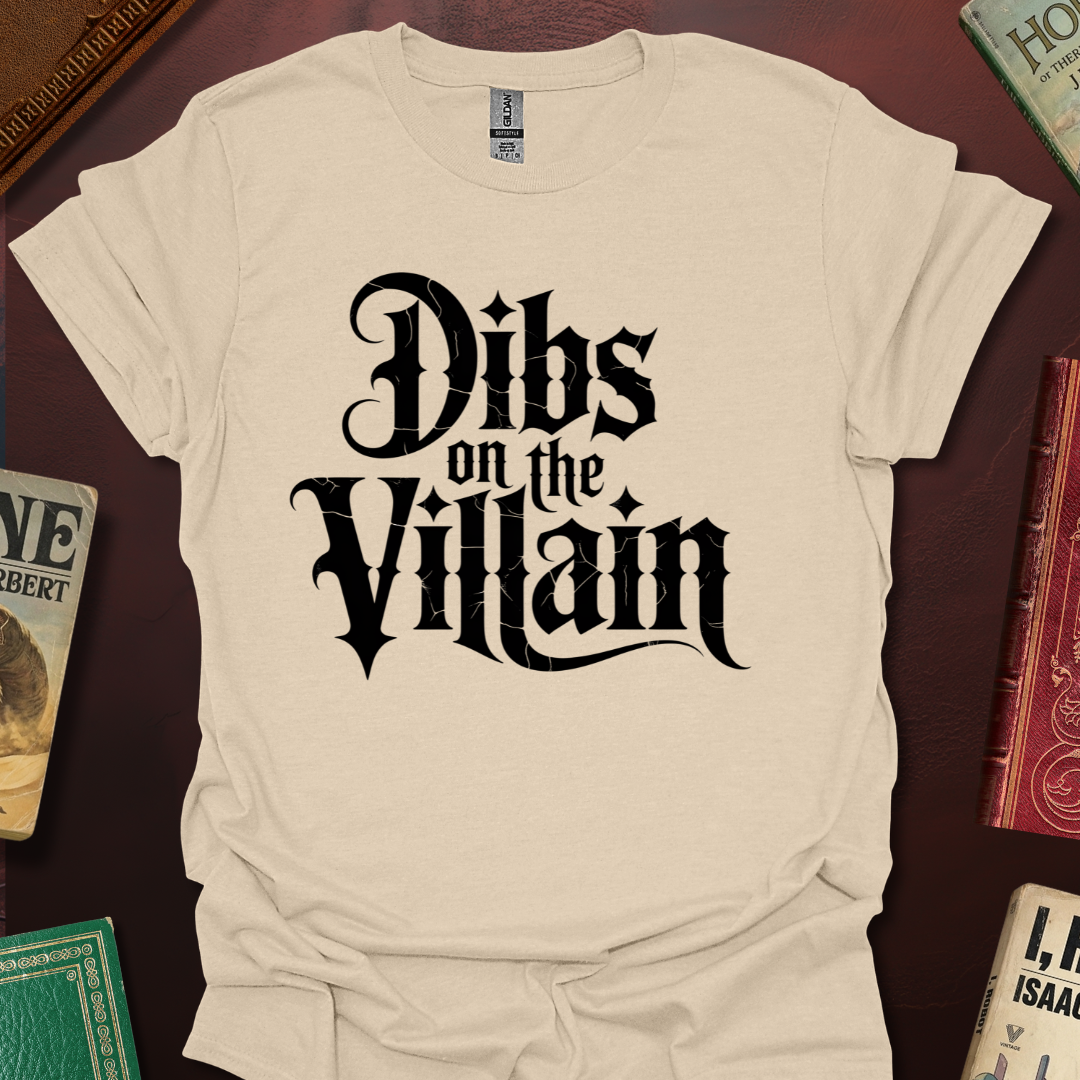 Dibs On The Villain T-Shirt