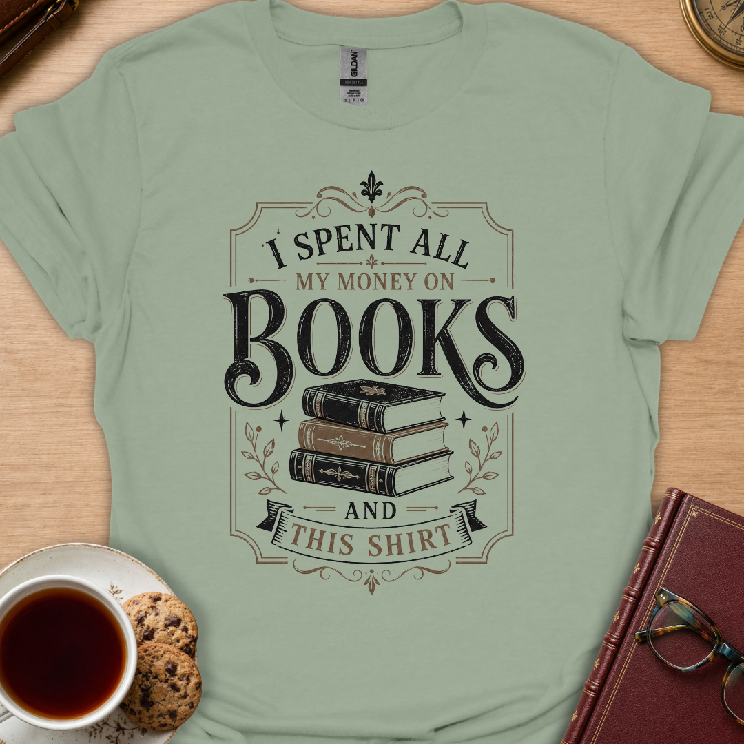 Spent All My Money T-Shirt