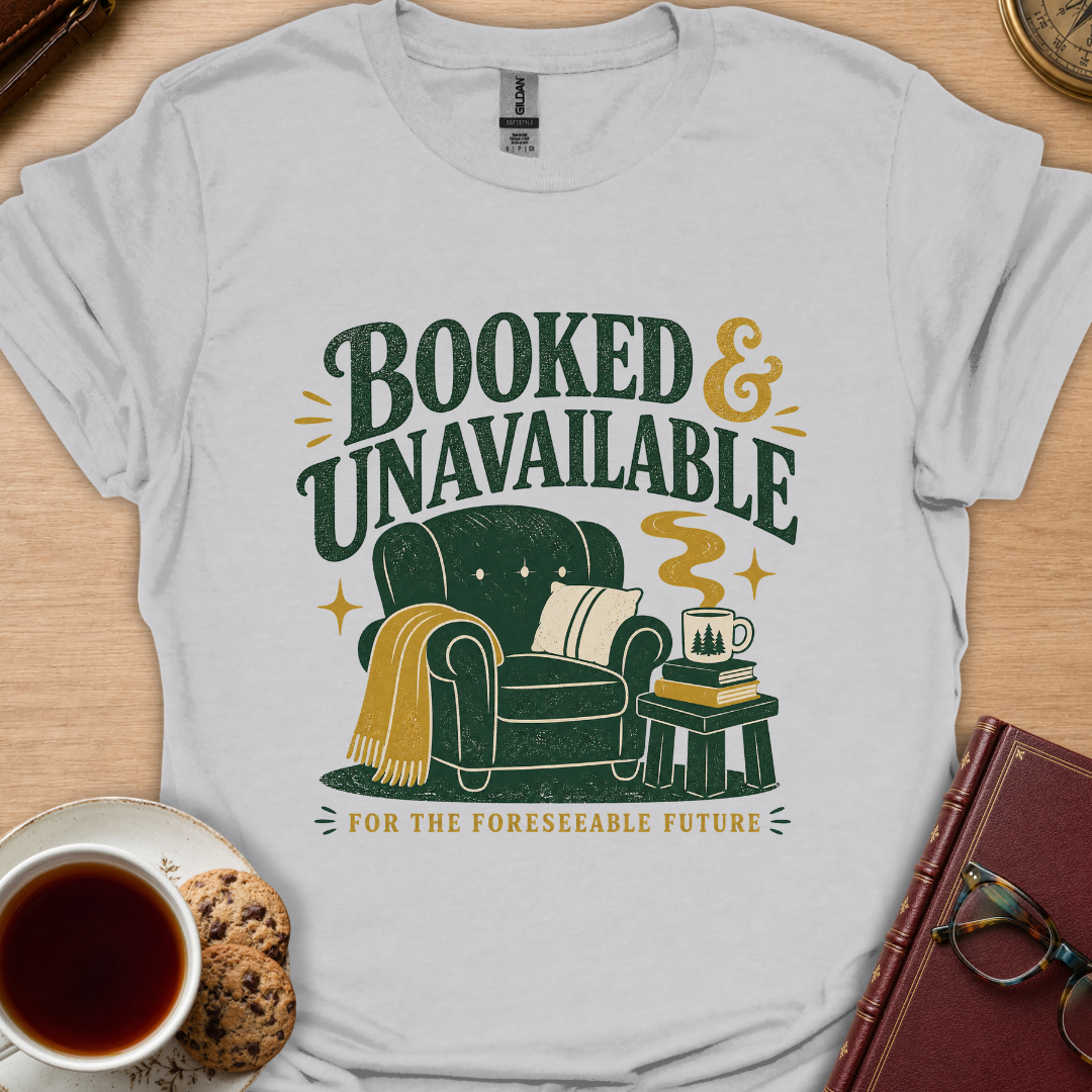 Booked & Unavailable T-Shirt