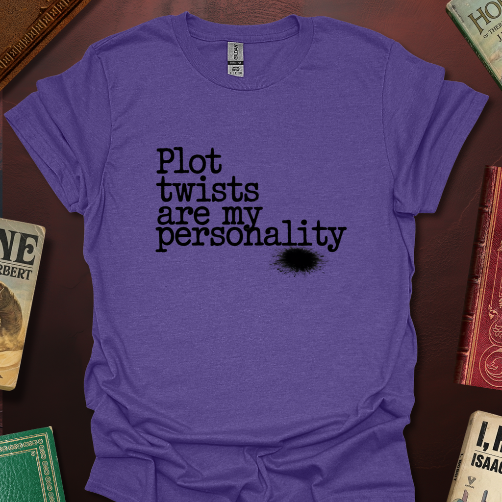 Plot Twists Are My Personality T-Shirt