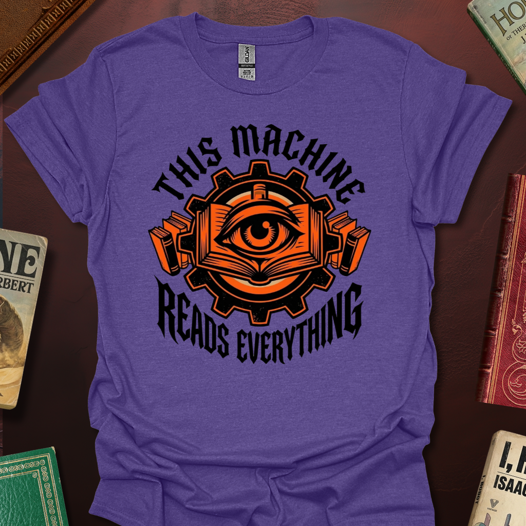 This Machine Reads Everything T-Shirt