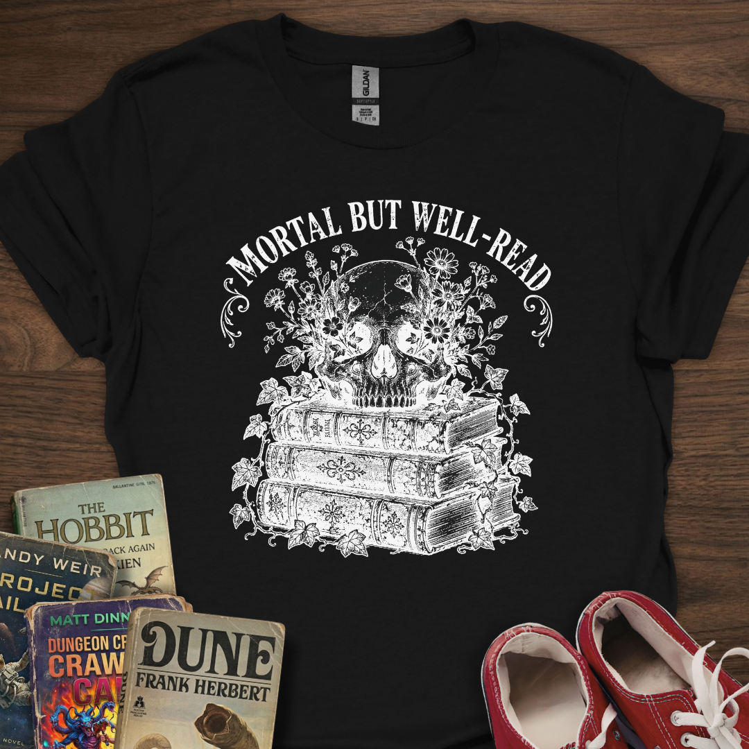 Mortal But Well-Read T-Shirt