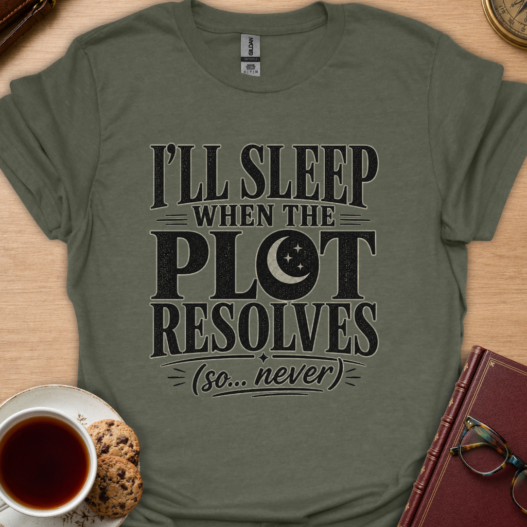 Sleep When The Plot Resolved T-Shirt