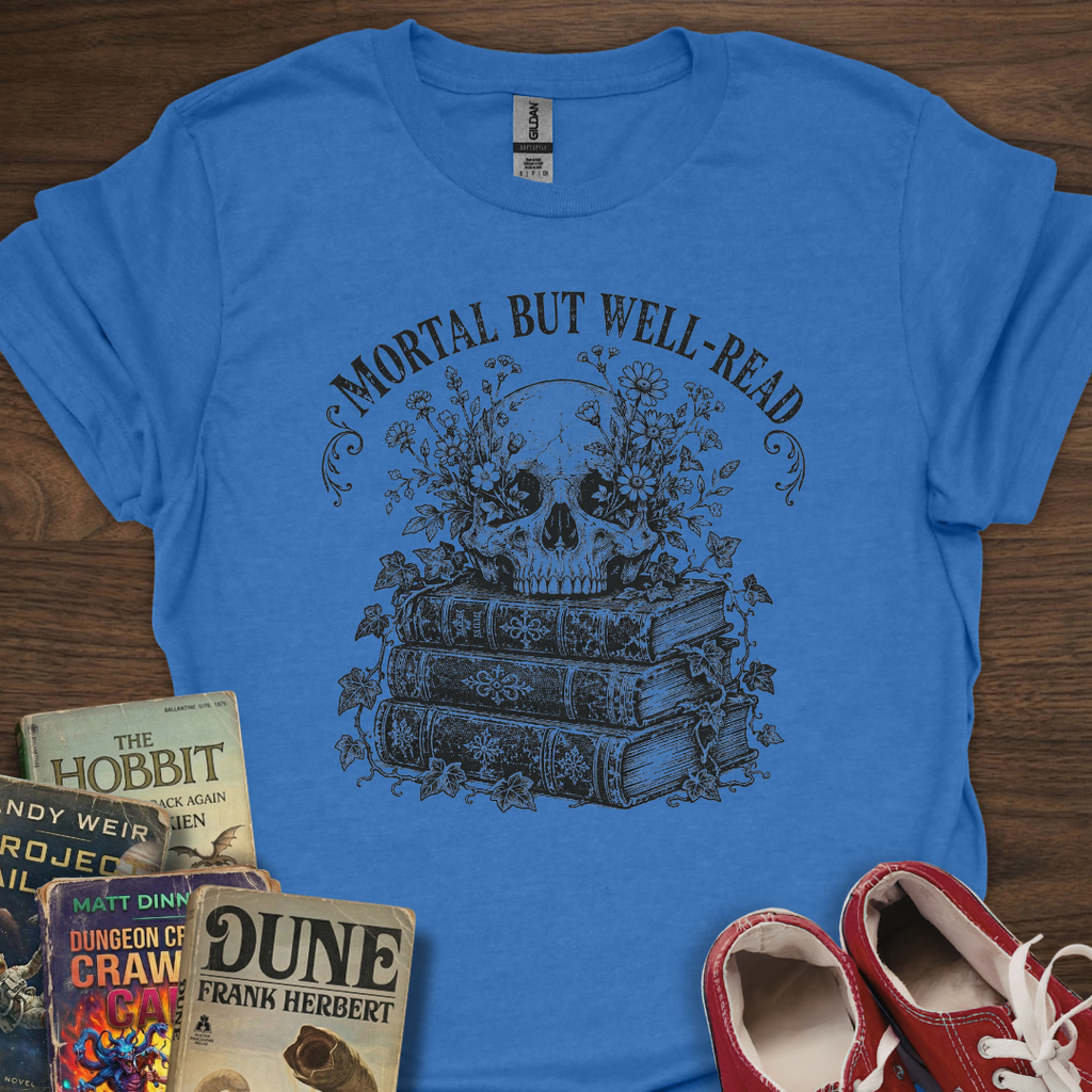 Mortal But Well-Read T-Shirt