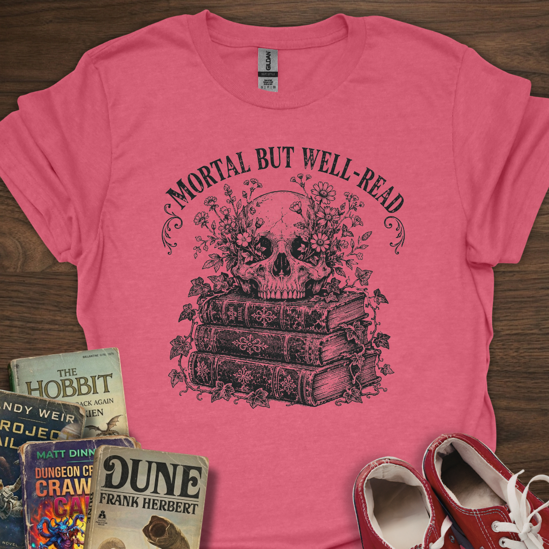 Mortal But Well-Read T-Shirt