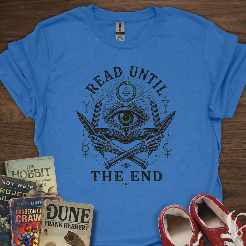 Read Until The End T-Shirt
