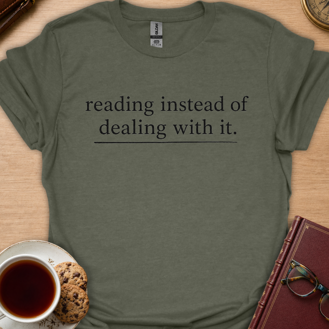 Instead Of Dealing With It T-Shirt