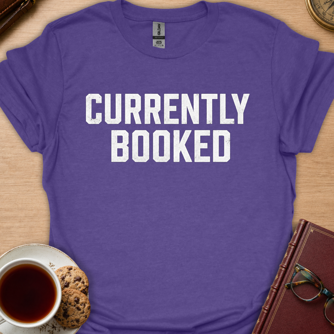Currently Booked T-Shirt