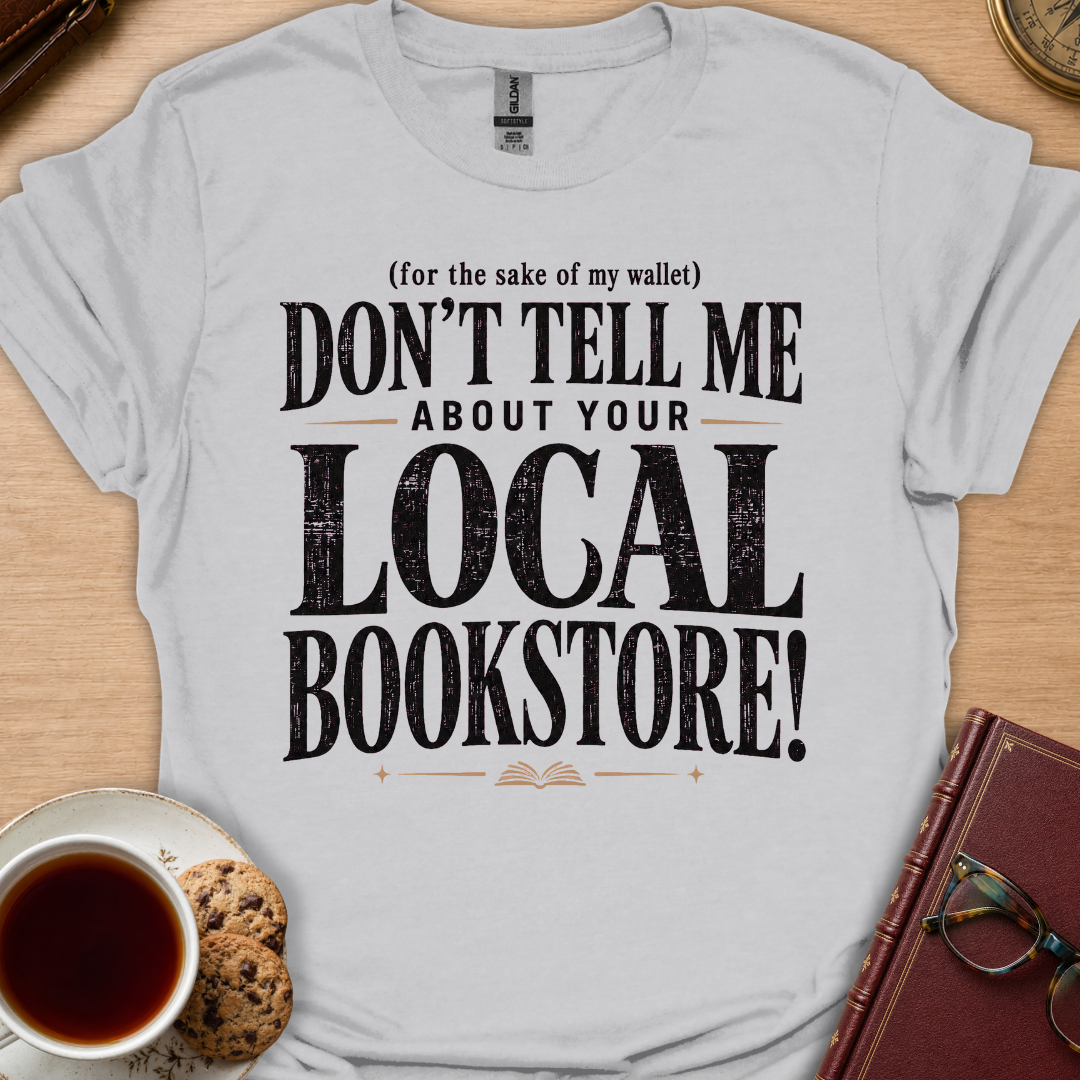 Don't Tell Me T-Shirt