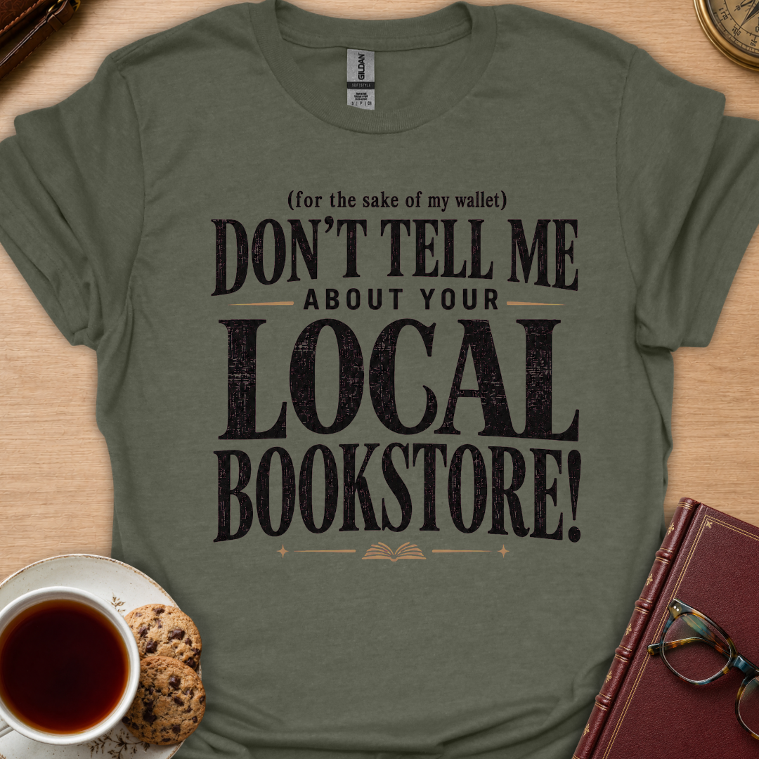 Don't Tell Me T-Shirt