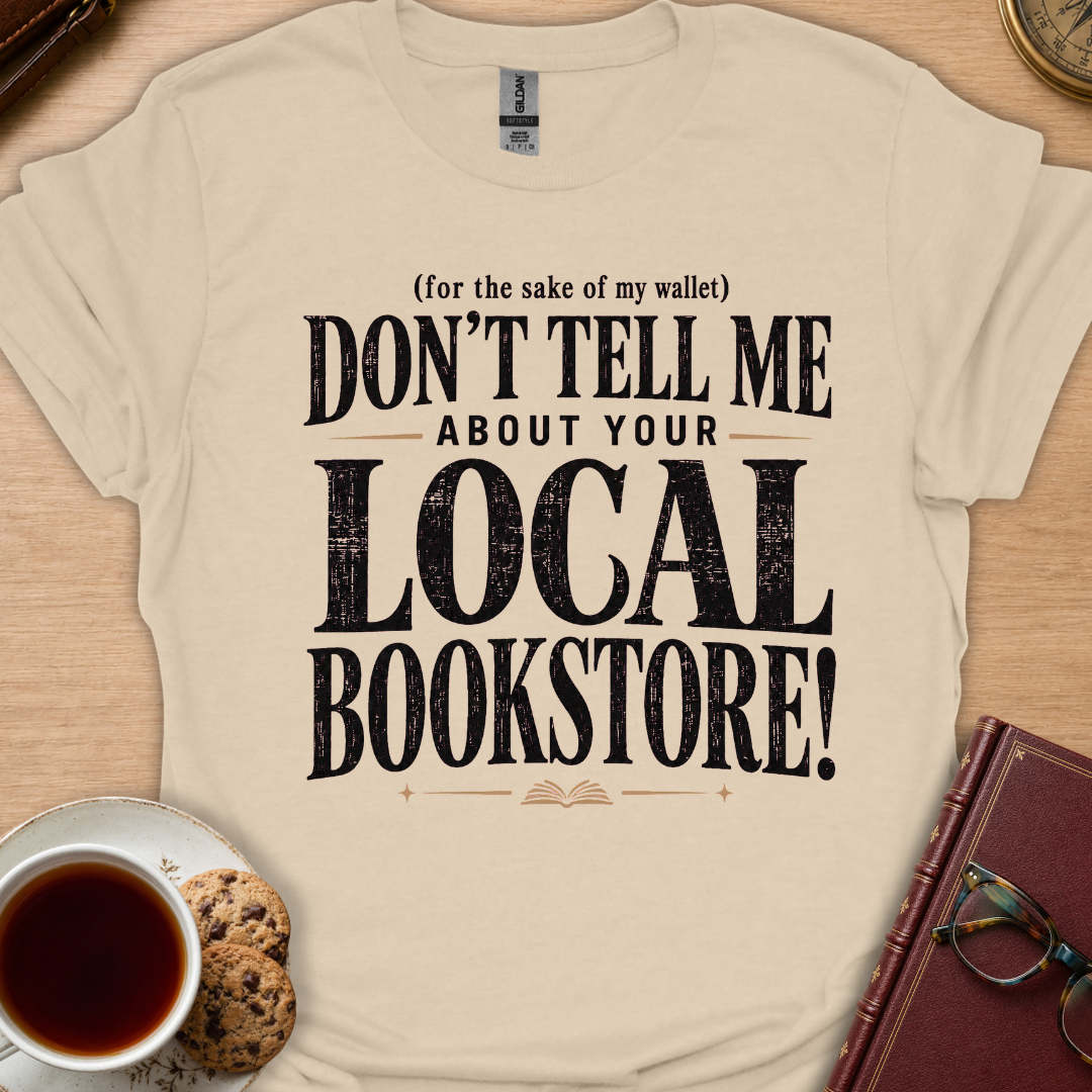 Don't Tell Me T-Shirt