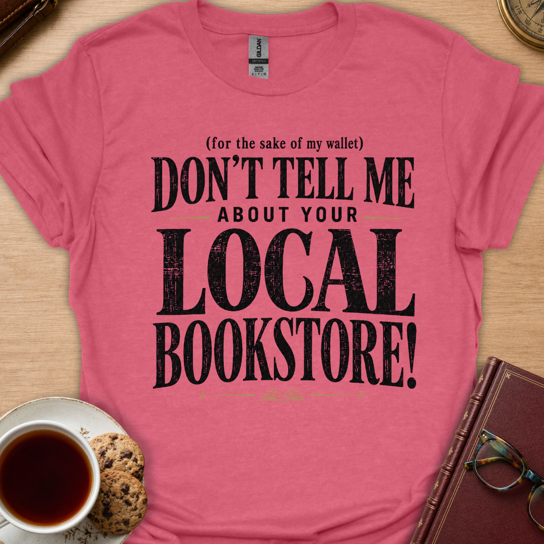 Don't Tell Me T-Shirt