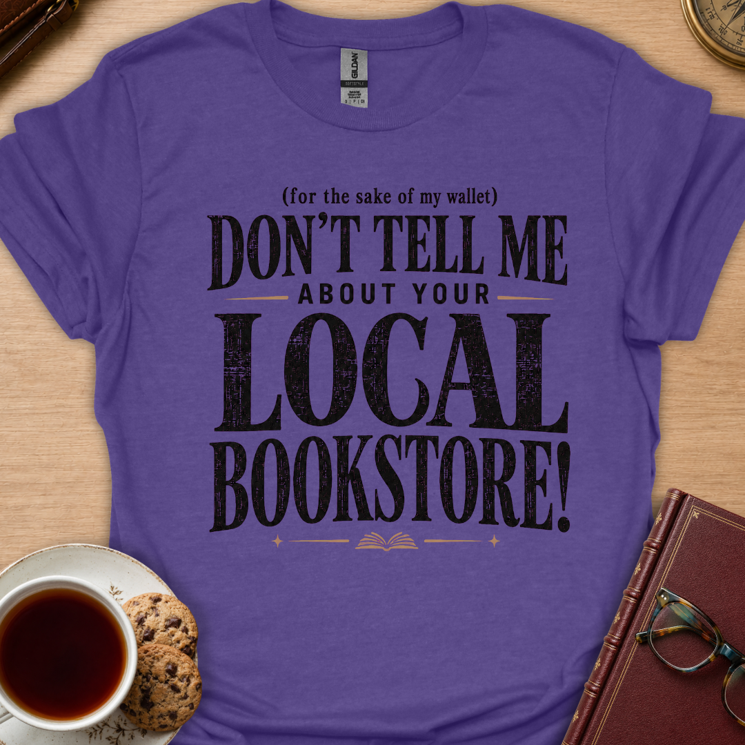 Don't Tell Me T-Shirt
