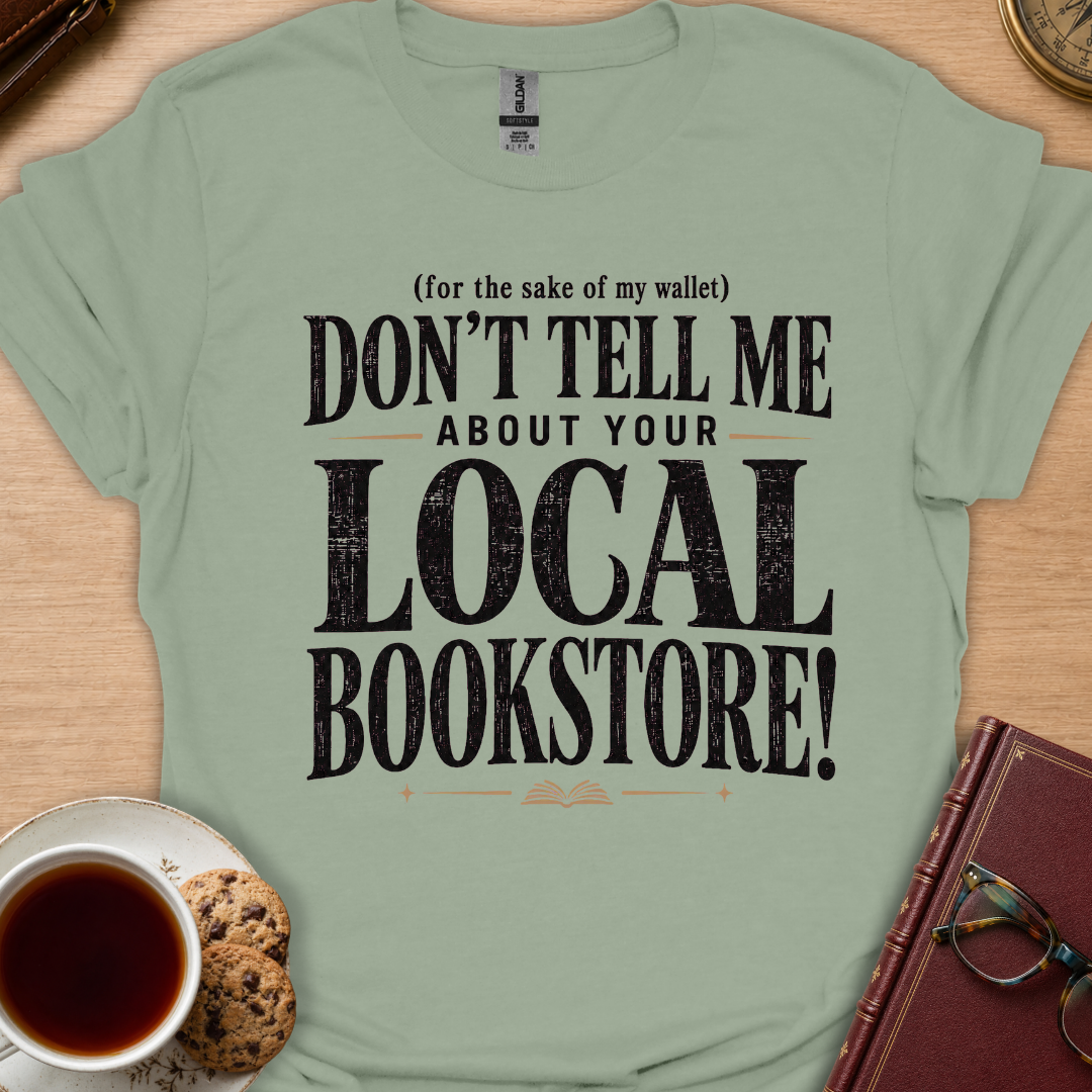 Don't Tell Me T-Shirt