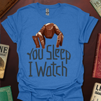 You Sleep I Watch Rocky T-Shirt