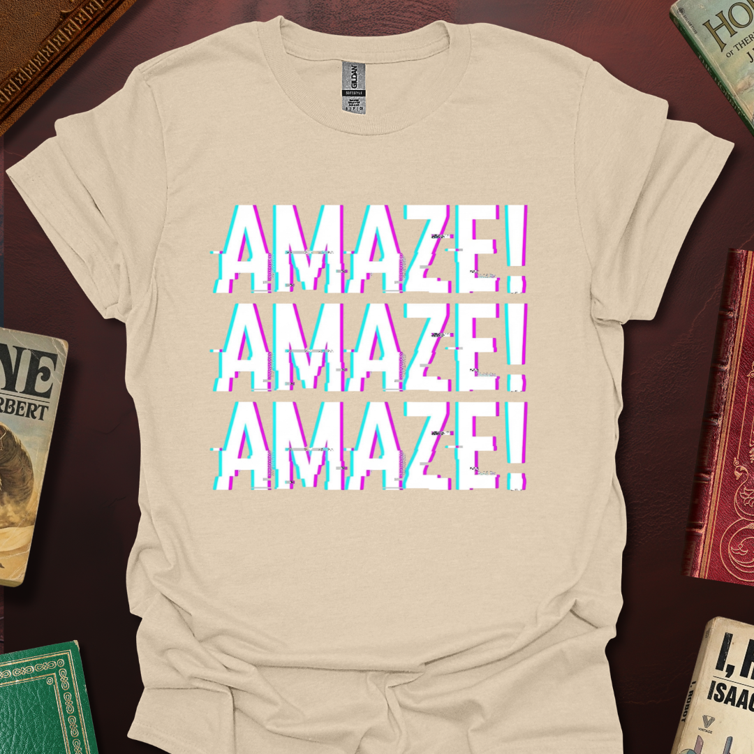 AMAZE! AMAZE! AMAZE! Glitch T-Shirt