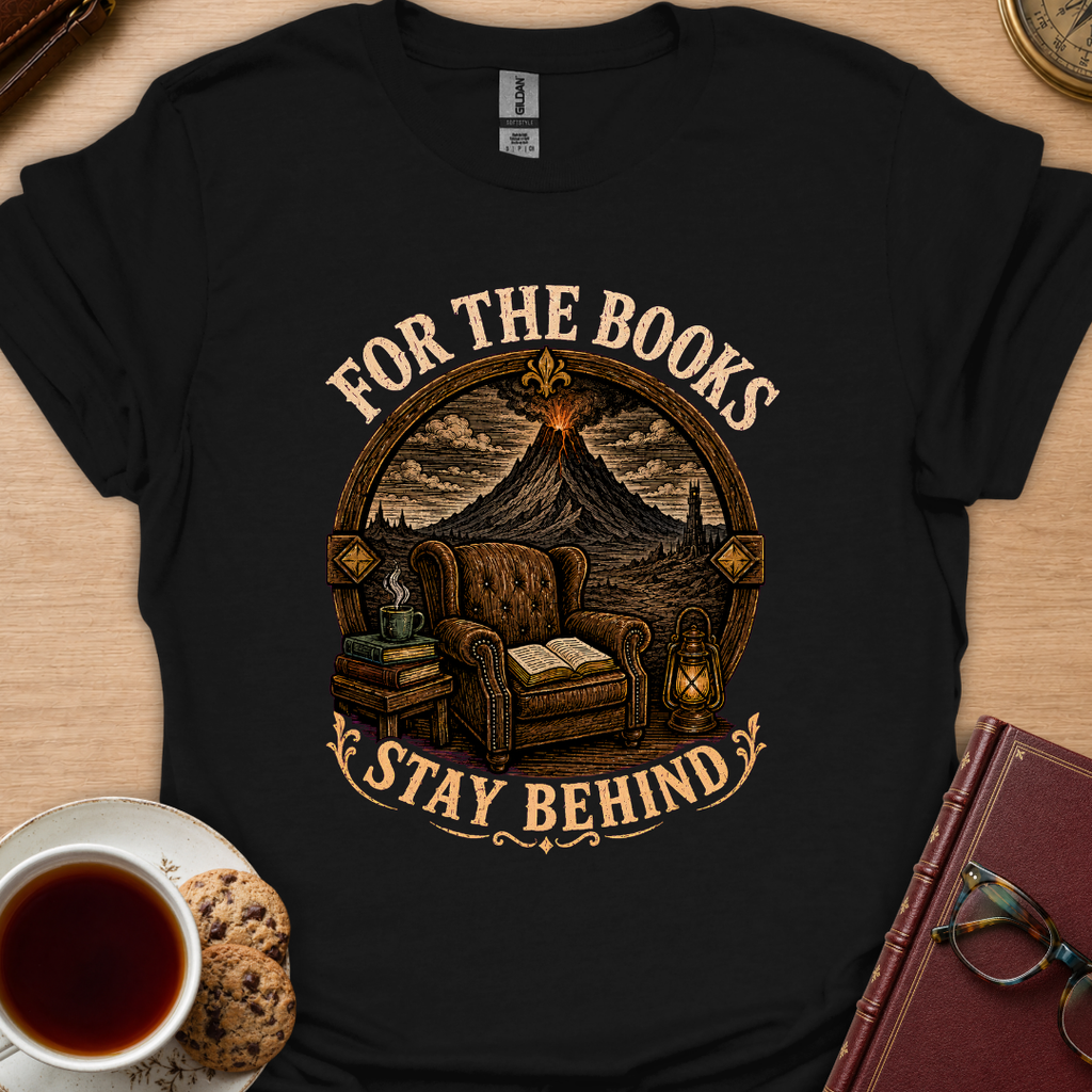 Stay Behind For Books T-Shirt
