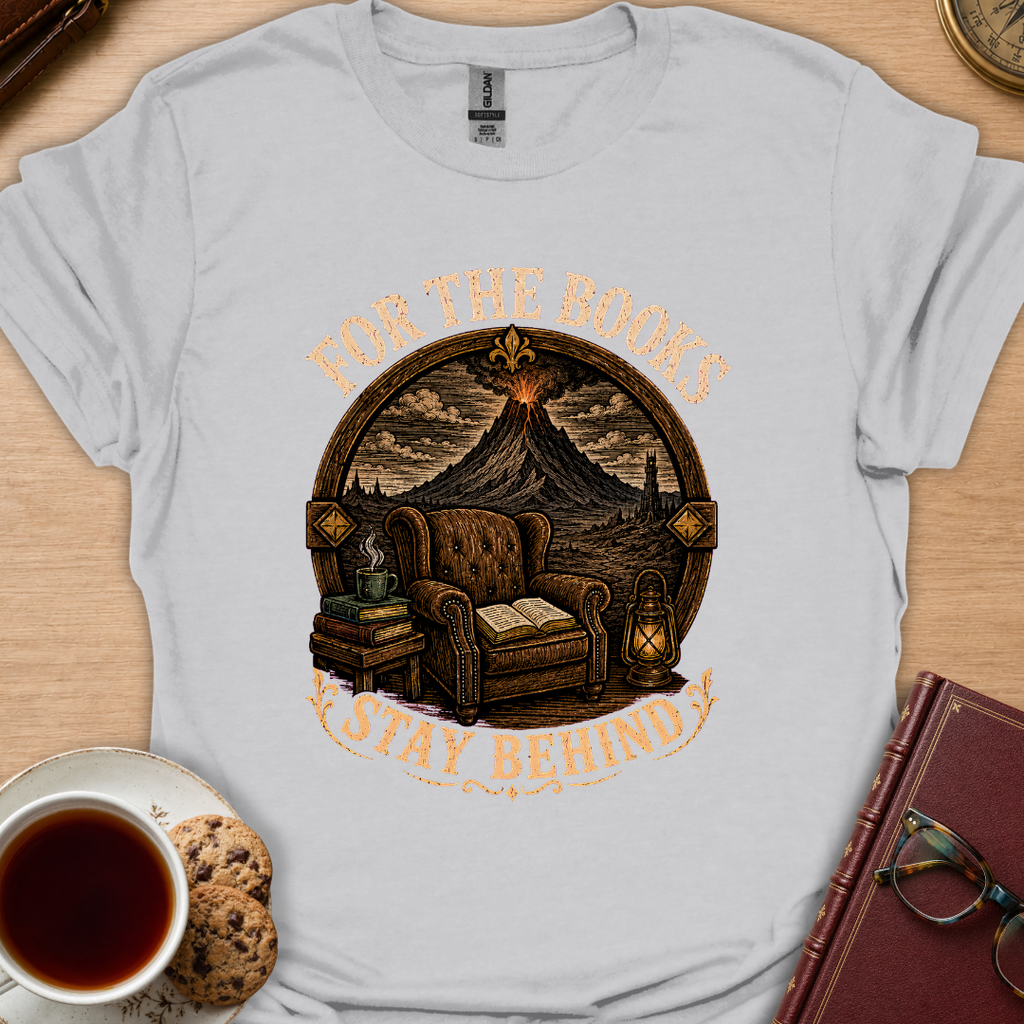 Stay Behind For Books T-Shirt