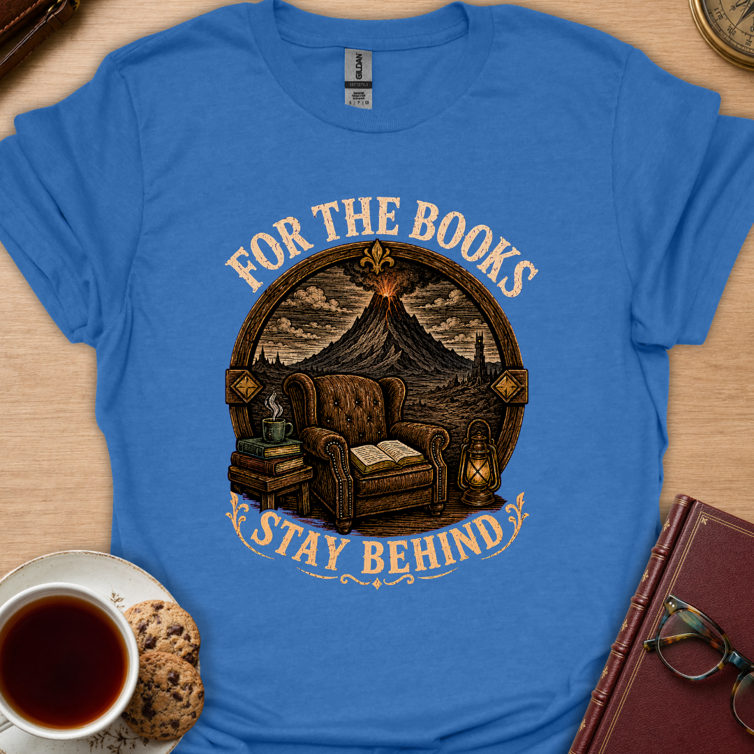 Stay Behind For Books T-Shirt