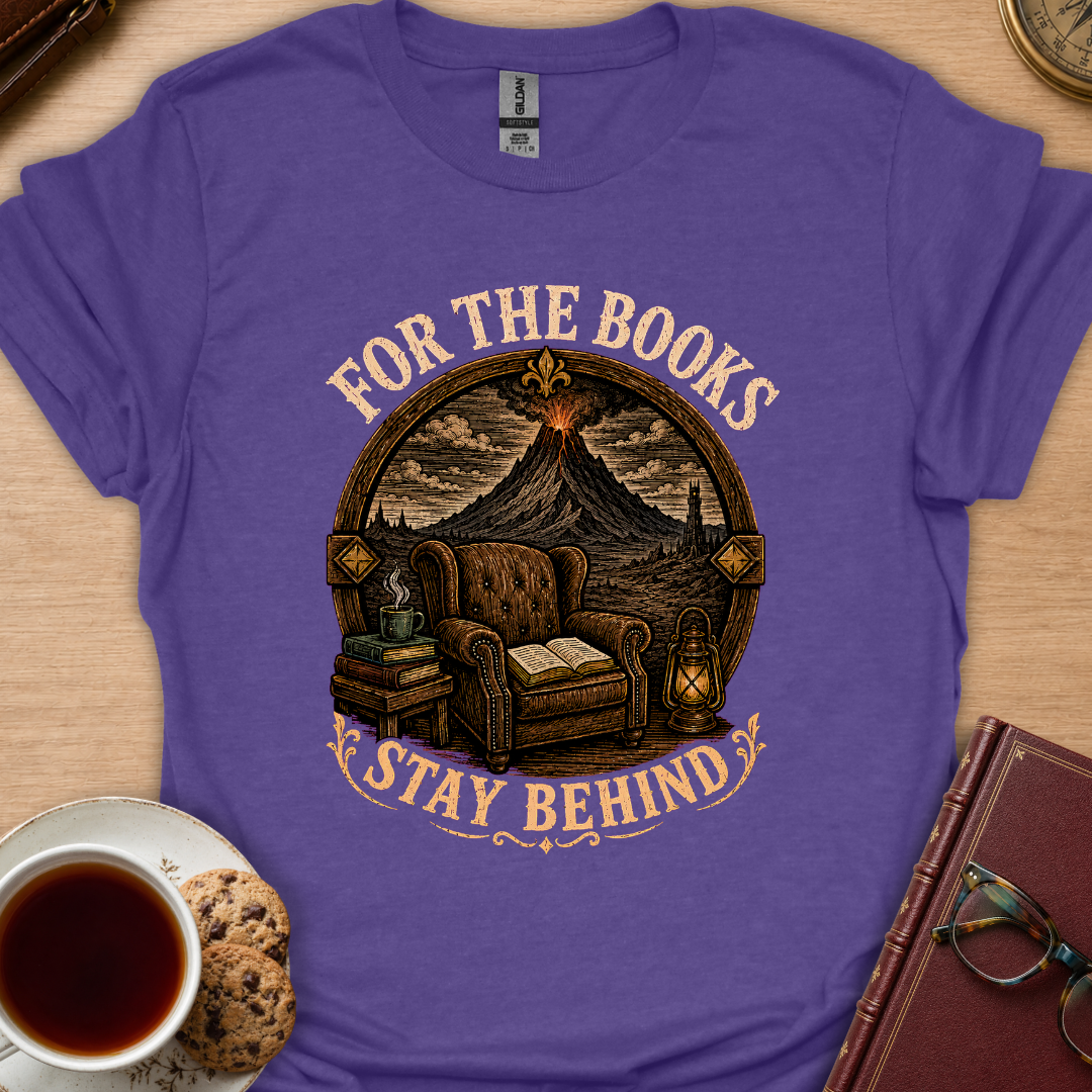 Stay Behind For Books T-Shirt