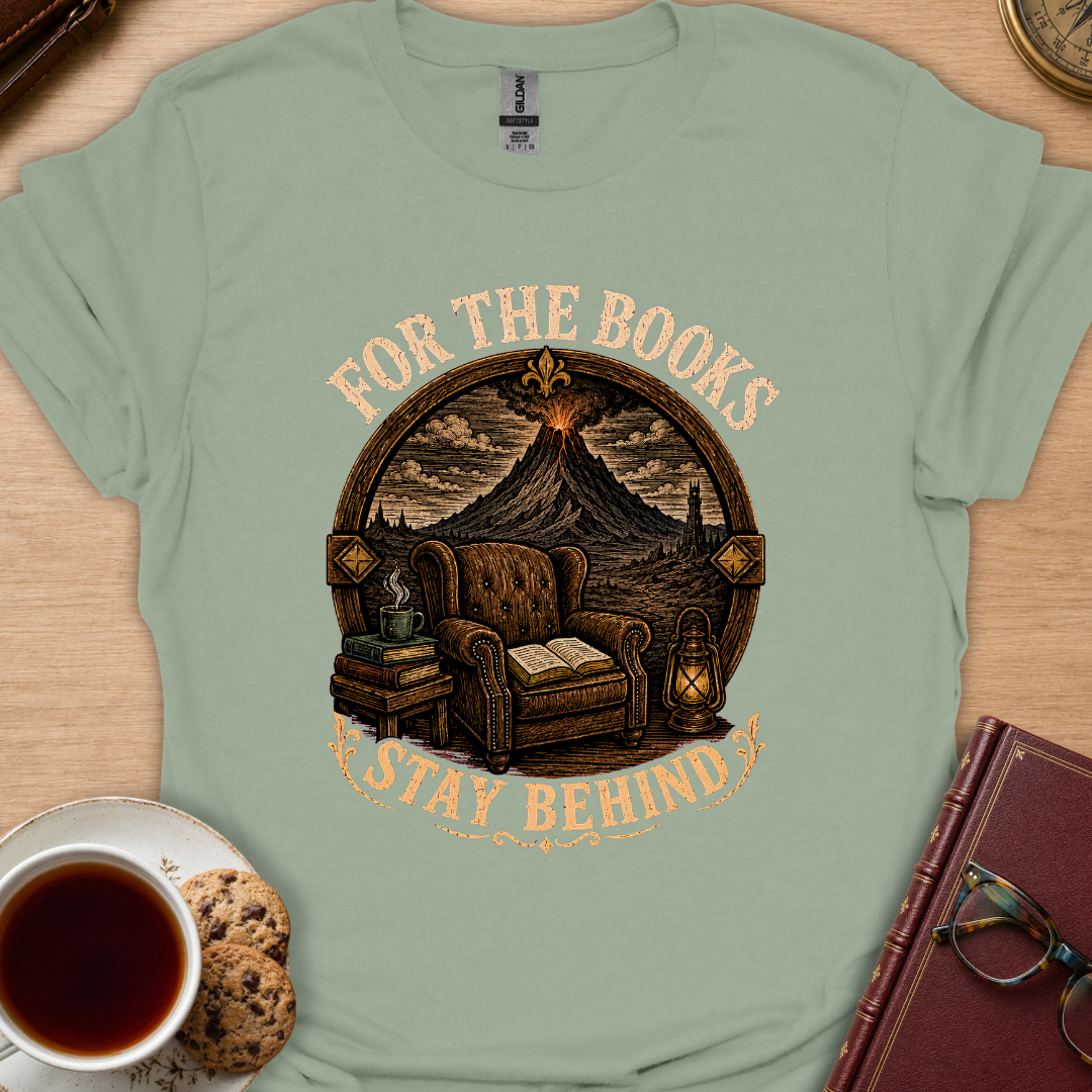 Stay Behind For Books T-Shirt