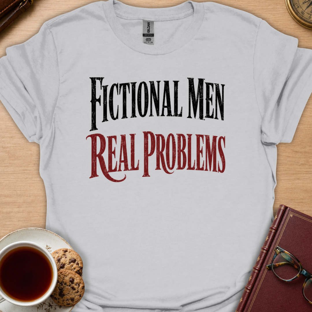 Fictional Men Real Problems T-Shirt