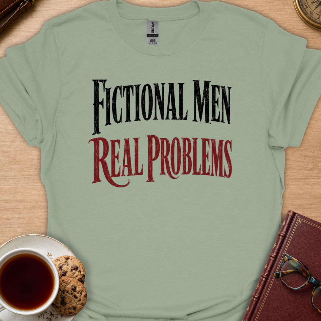 Fictional Men Real Problems T-Shirt