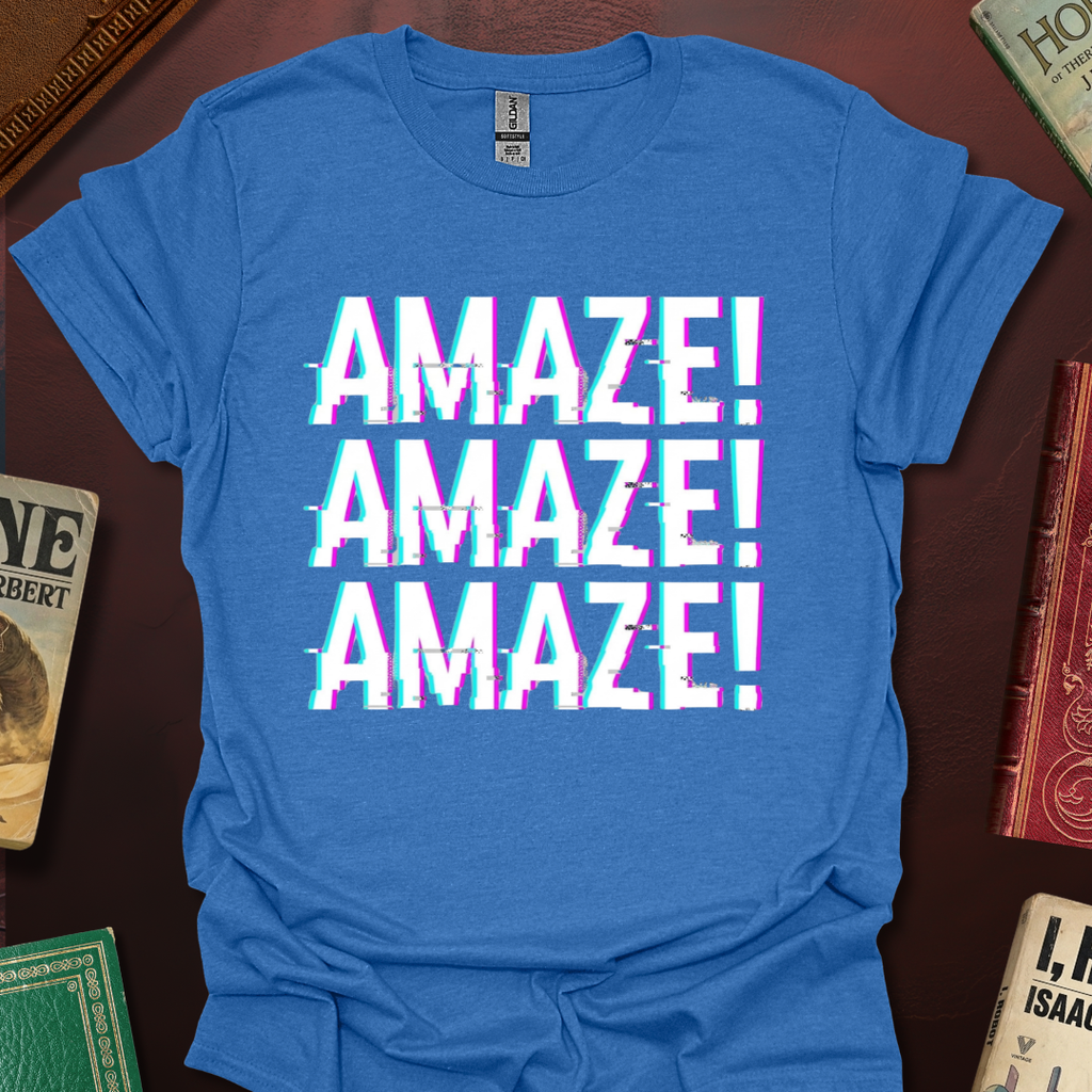 AMAZE! AMAZE! AMAZE! Glitch T-Shirt