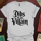 Dibs On The Villain T-Shirt