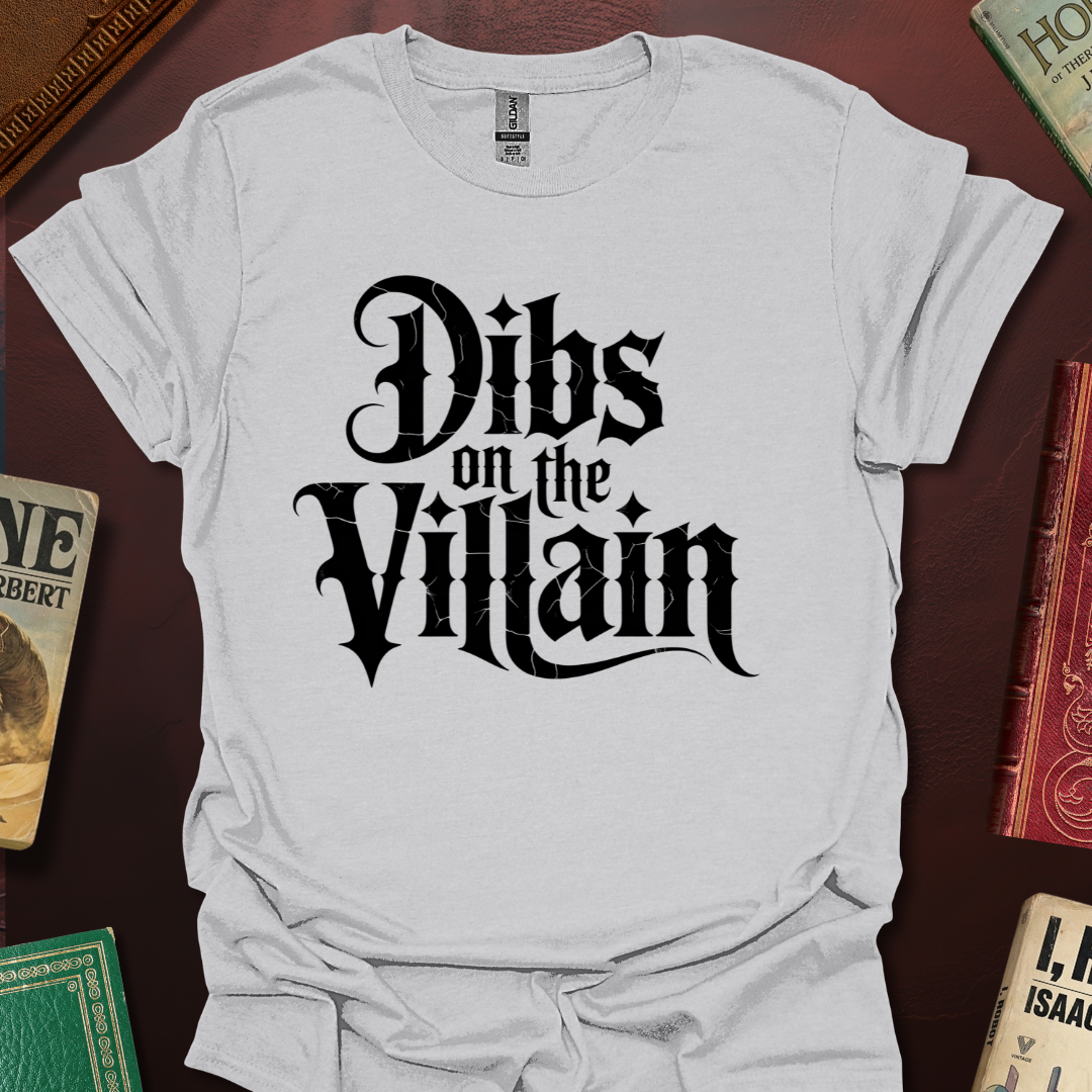 Dibs On The Villain T-Shirt