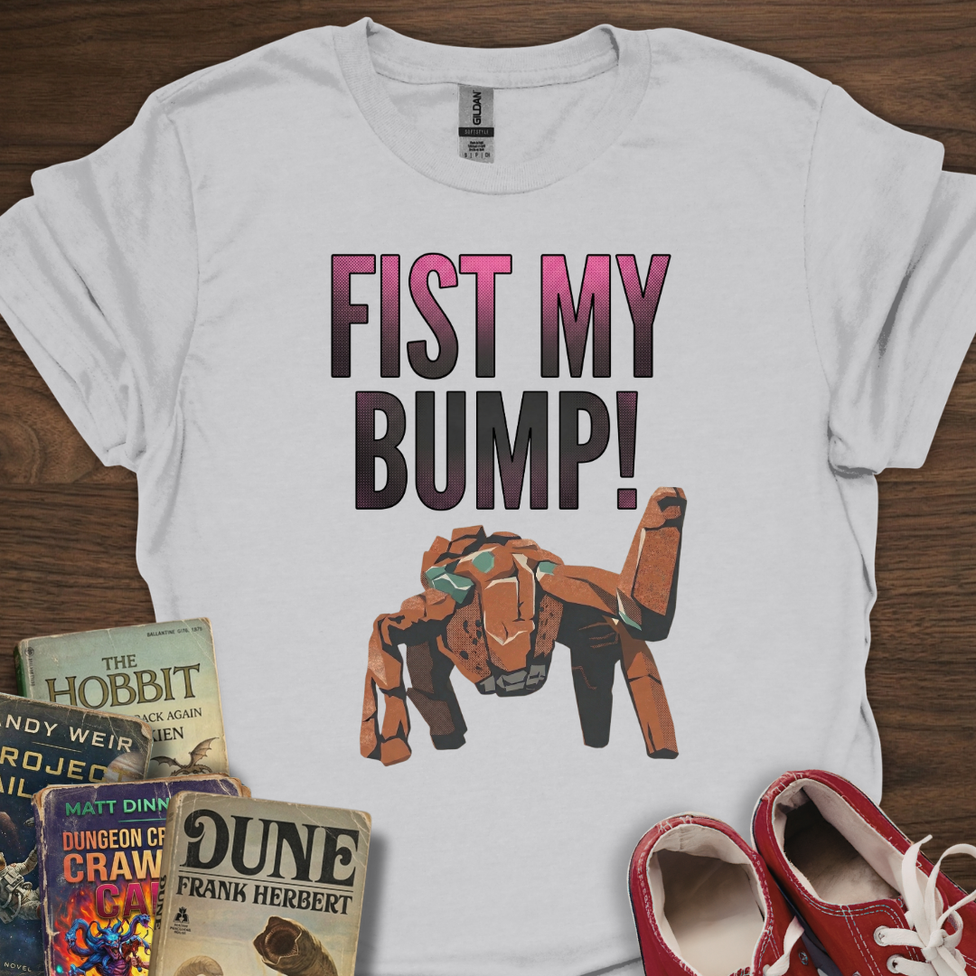 Fist My Bump T-Shirt