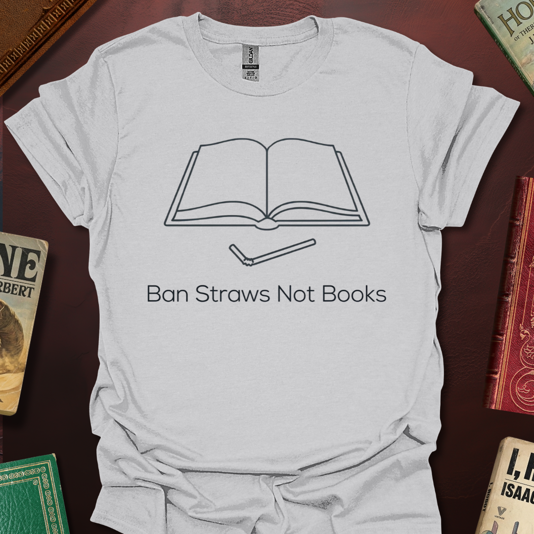 Ban Straws Not Books T-Shirt