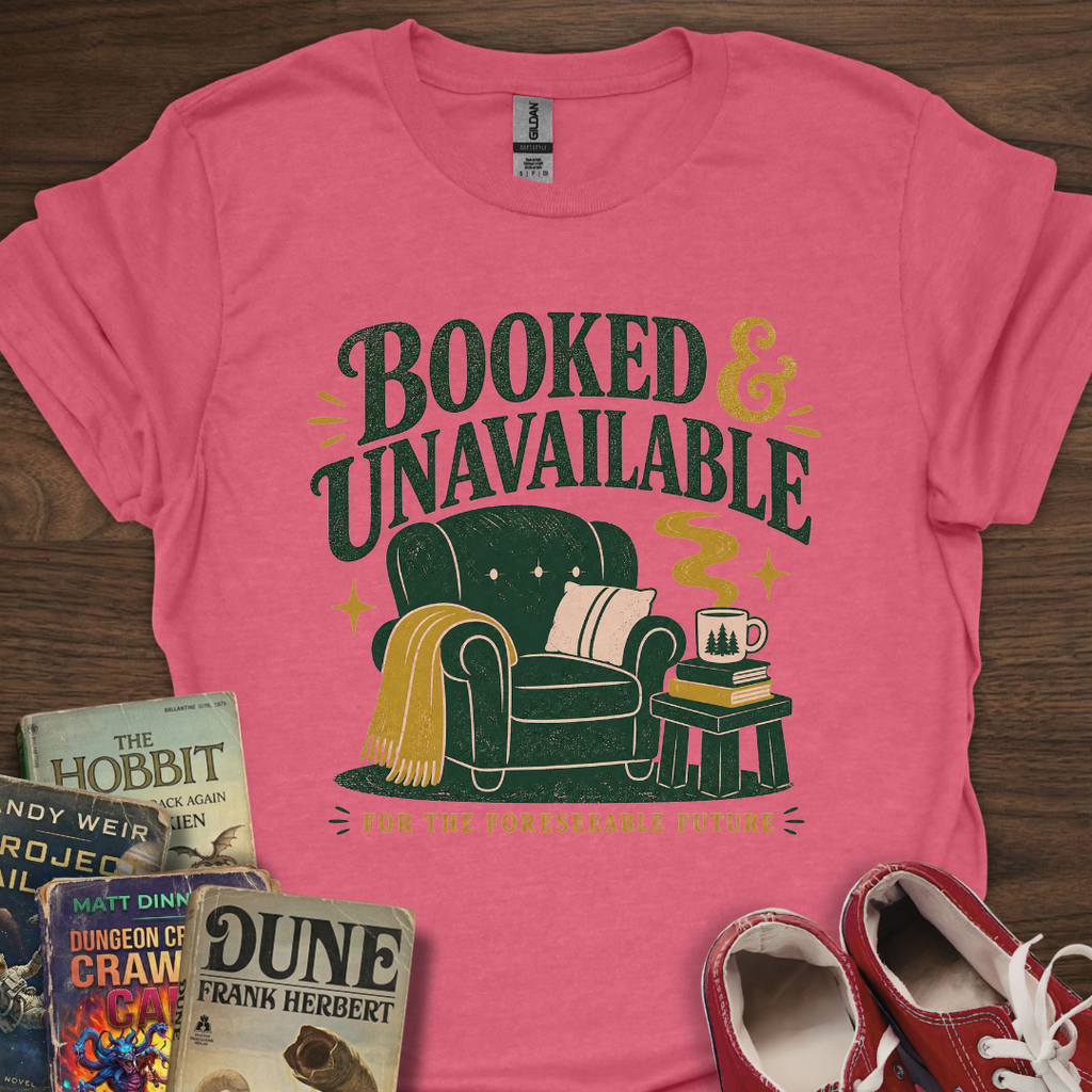 Booked & Unavailable T-Shirt