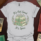 It's Not Smut It's Spice Garden T-Shirt