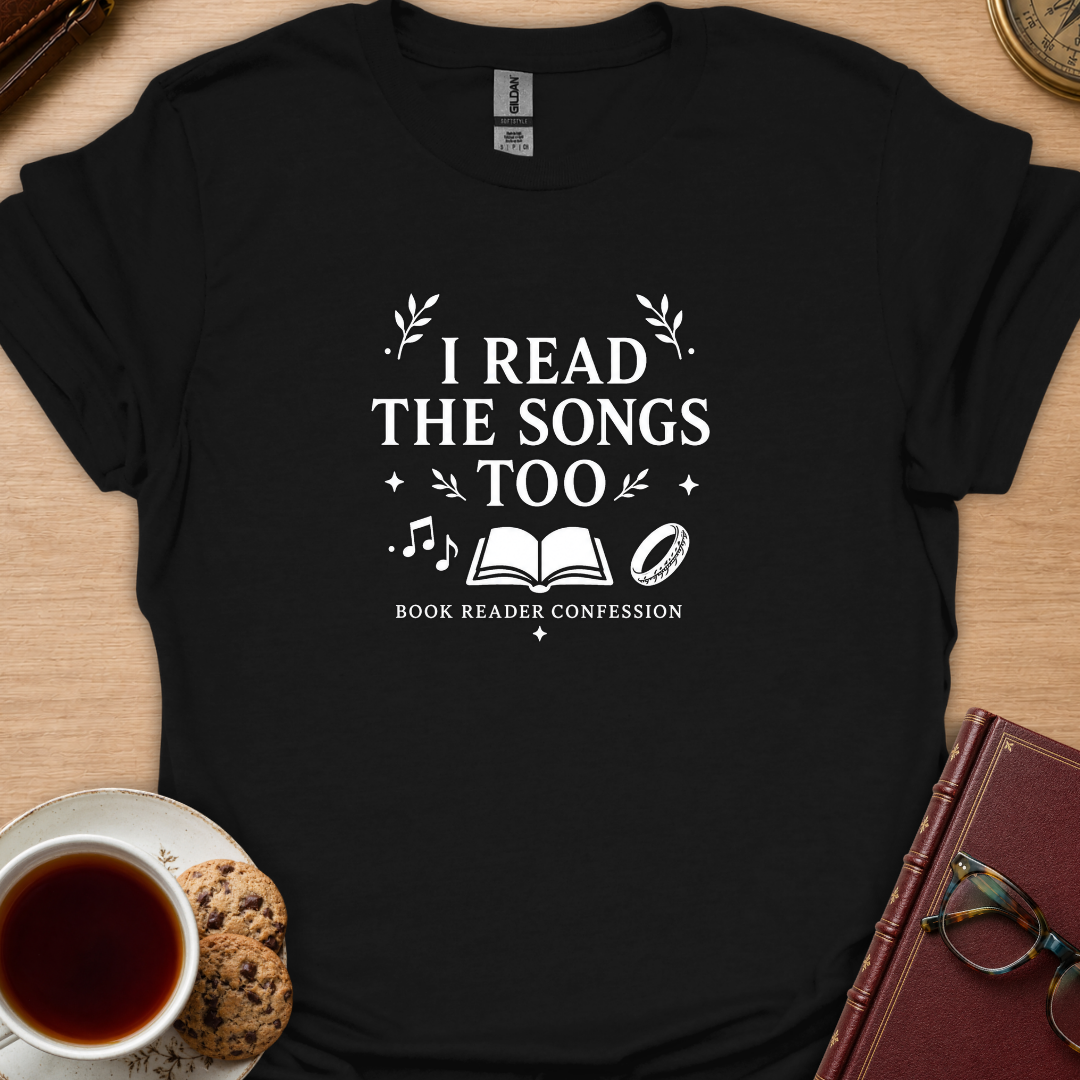 I Read The Songs Too T-Shirt