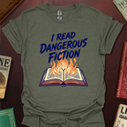 I Read Dangerous Fiction T-Shirt