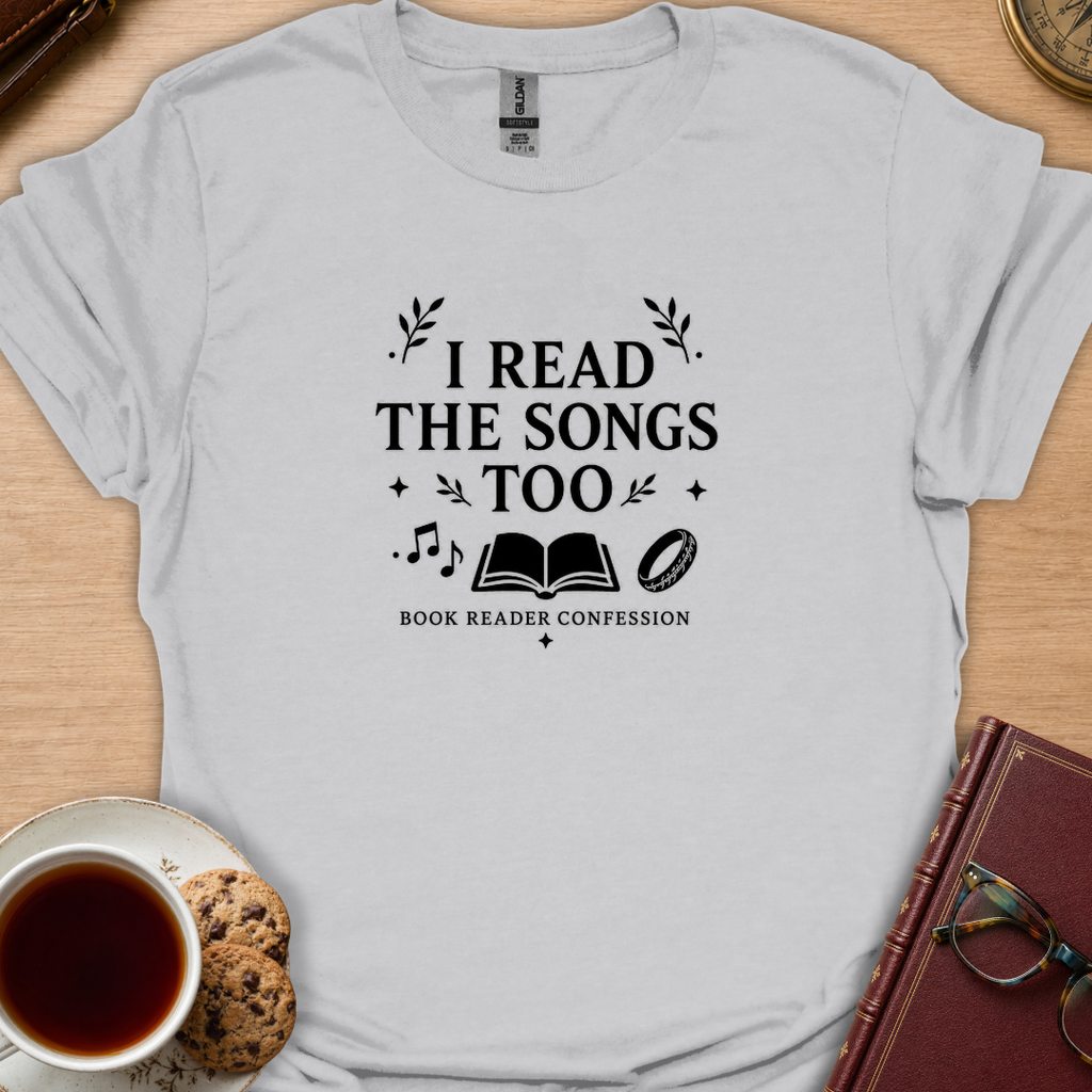 I Read The Songs Too T-Shirt